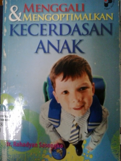 Menggali dan mengoptimalkan kecerdasan anak
