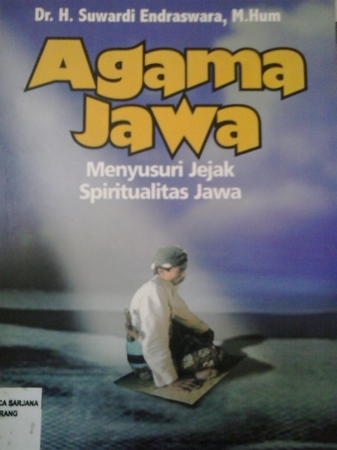 Agama jawa menyusuri jejak spiritualitas jawa