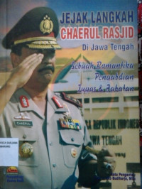 Jejak langkah chaerul rasjid di jawa tengah: sebuah romantika pengabdian tugas dan jabatan
