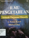 Ilmu pengetahuan sebuah tinjauan filosofis