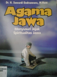 Agama jawa menyusuri jejak spiritualitas jawa