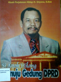 Kisah perjalanan hidup H. Sriyono, S. Sos: si anak hilang menuju gedung DPRD
