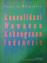 Konsolodasi wawasan kebangsaan indonesia