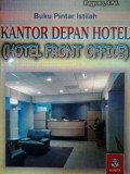 Buku pintar istilah kantor depan hotel (hotel front office)