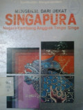 Mengenal dari dekat singapura: negara kembang anggrek tanpa singa