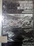 Tourism and Recreation development: a handbook of physical planning