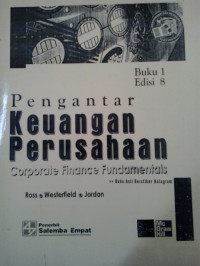 Pengantar keuangan perusahaan: corporate finance fundamentals