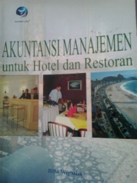 Akuntansi manajemen untuk hotel dan restoran