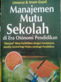 Manajemen mutu sekolah di era otonomi pendidikan