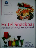 Hotel snackbar: panduan untuk uji kompetensi,dilengkapi dengan resep snack dan sandwich