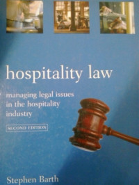 Hospitality law: managing legal issues in the hospitality industry