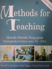 Methods for teaching: metode-metode pengajaran meningkatkan belajar siswa TK-SMA
