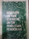 Beberapa metode statistik untuk penelitian pendidikan