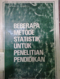 Beberapa metode statistik untuk penelitian pendidikan