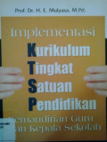 Implementasi kurikulum tingkat satuan pendidikan: kemandirian guru dan kepala sekolah