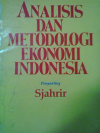 Analisis dan metodologi ekonomi indonesia