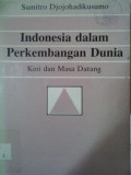 Indonesia dalam perkembangan dunia kini dan masa datang