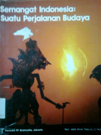 Semangat indonesia: suatu perjalanan budaya