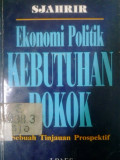 Ekonomi politik kebutuhan pokok: sebuah tinjauan prospektif