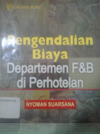 Pengendalian biaya departemen f&b di perhotelan