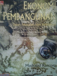 Ekonomi pembangunan: teori, masalah, dan kebijakan
