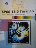 SPSS 13.0 terapan: riset statistik parametrik