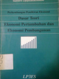 Perkembangan pemikiran ekonomi dasar teori ekonomi pertumbuhan dan ekonomi pembangunan