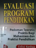 Evaluasi program pendidikan: pedoman teoritis praktis bagi mahasiswa dan praktisi pendidikan