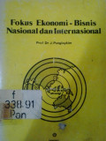 Fokus ekonomi-bisnis nasional dan internasional