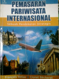 Pemasaran pariwisata internasional: sebuah pendekatan strategis