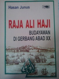 Raja ali haji budayawan di gerbang abad xx