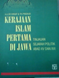 Kerajaan islam pertama di jawa: tinjauan sejarah politik abad xv dan xvi