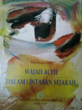 Wajah aceh dalam lintasan sejarah