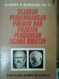 Sejarah perkembangan pikiran dan praktek pendidikan agama kristen
