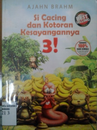 Si cacing dan kotoran kesayangannya 3!